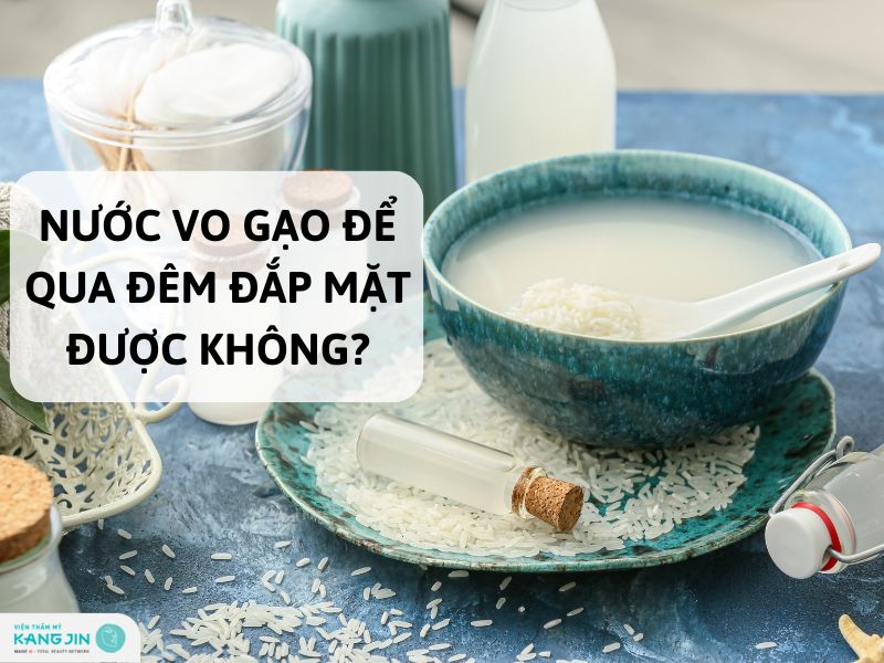 Nước Gạo Để Qua Đêm Đắp Mặt Được Không? Khám Phá Lợi Ích Và Cách Sử Dụng