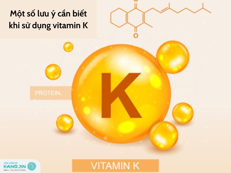 lưu ý khi sử dụng vitamin K