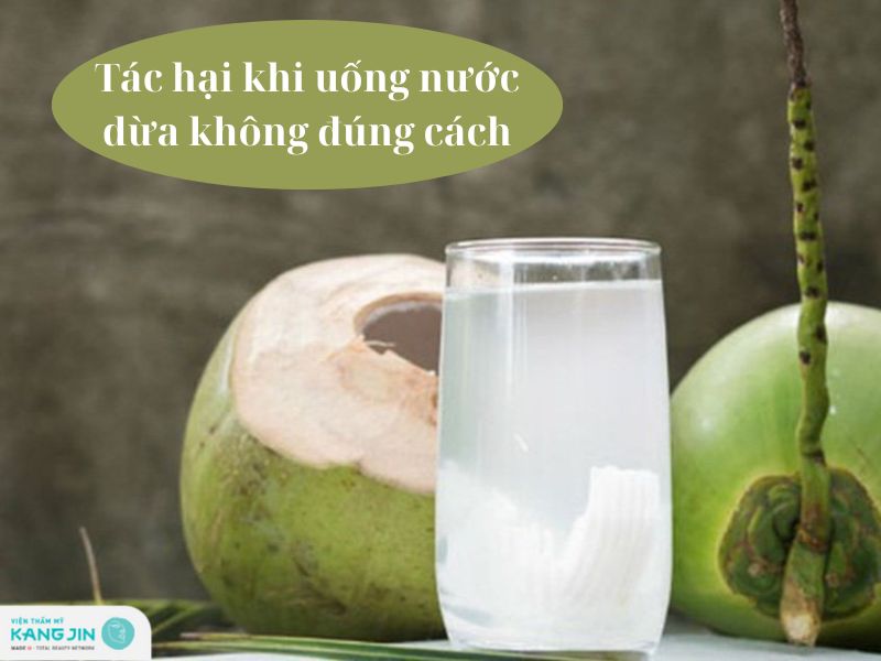 uống nước dừa không đúng cách gây nên những tác hại nào