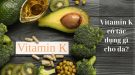Vitamin K có tác dụng gì cho da? Bí mật cho một làn da khỏe mạnh