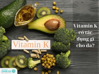 Vitamin K có tác dụng gì cho da? Bí mật cho một làn da khỏe mạnh